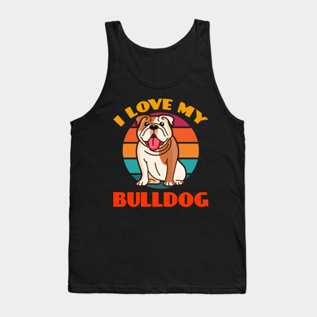 I Love My Bulldog Dog puppy Lover Cute Sunser Retro Funny Tank Top by Meteor77